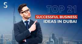 Top 21 Successful Business Ideas In Dubai, UAE – 2, Saket