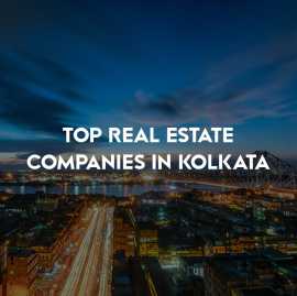Top Real Estate Companies in Kolkata, Pune