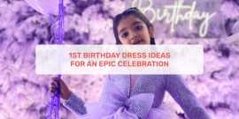 1st Birthday Dress Ideas For An Epic Celebration, Ahmedabad