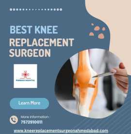 best knee replacement surgeon in ahmedabad, Ahmedabad
