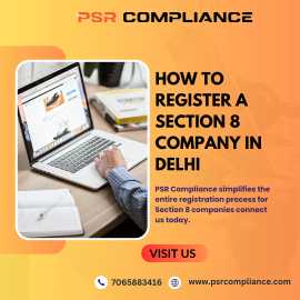 How to Register a Section 8 Company in Delhi , Noida