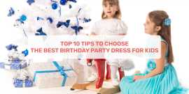 Top 10 Tips To Choose The Birthday Party Dress, Ahmedabad