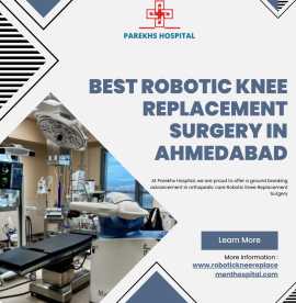 Best robotic knee replacement surgery in ahmedabad, Ahmedabad