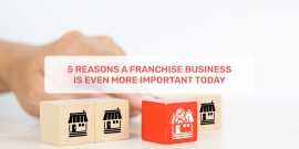 5 Reasons A Franchise Business Is More Important , Ahmedabad