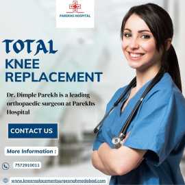 Total knee replacement in Ahmedabad, Ahmedabad