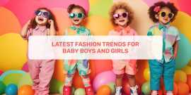 Latest Fashion Trends for Baby Boys and Girls, Ahmedabad