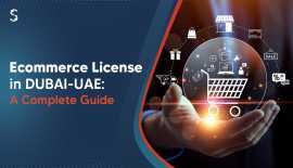 E-Commerce License In Dubai: A Complete Guide, Delhi