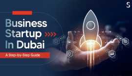 Business Startup In Dubai, UAE: A Step-By-Step, Delhi