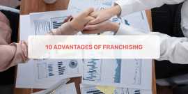 10 Advantages Of Franchising, Ahmedabad