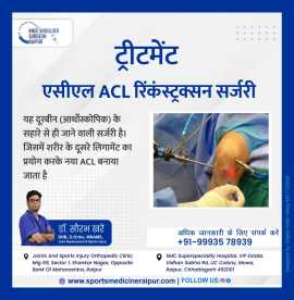 Best ACL Reconstruction Surgery in Raipur | Dr. Sa, Raipur