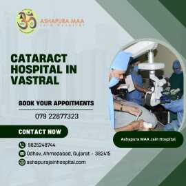  Cataract hospital in Vastral, Ahmedabad