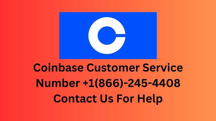 Coinbase Customer Service Number +1(866)-245-4408 Contact Us For Help