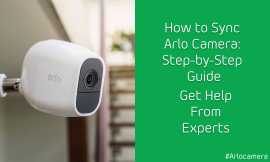 Need Help Syncing Your Arlo Camera ? | 855–9902866, New York