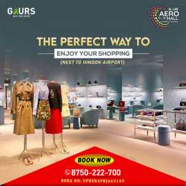 Secure Your Own Space At Gaur Aero Mall, Ghaziabad, Ghaziabad