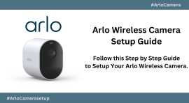 How to Setup Arlo Wireless Camera | +1-844-7896667, New York